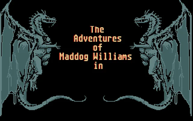 The Adventures of Maddog Williams in The Dungeons of Duridian