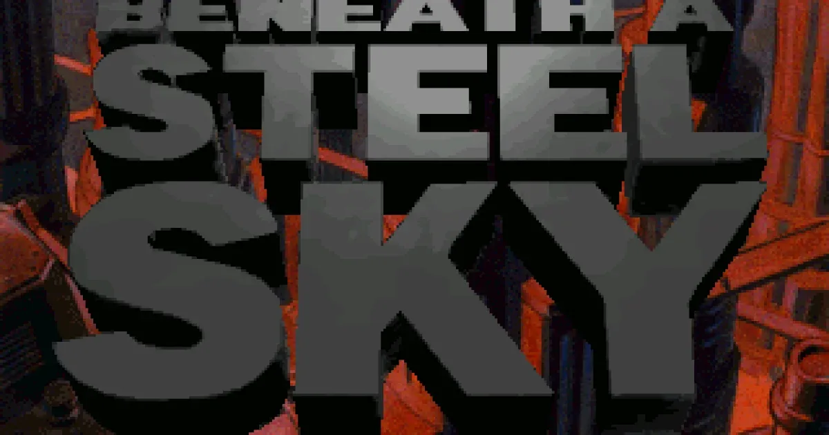 Beneath a Steel Sky