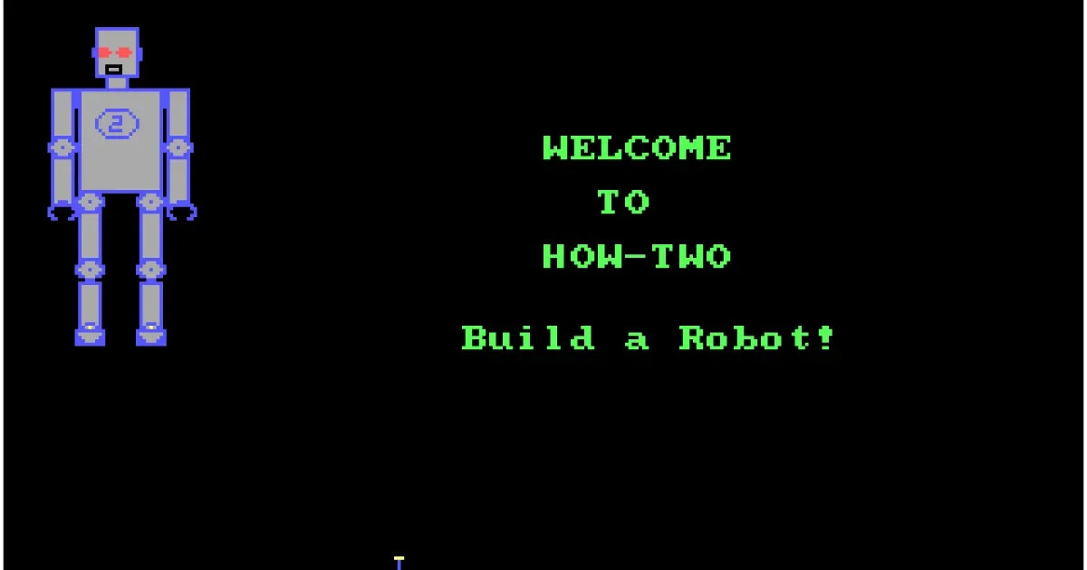 How-Two Build a Robot!